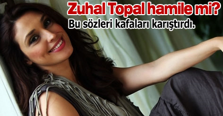 Zuhal topal hamile mi?